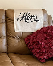 Load image into Gallery viewer, Headrest Cover for Furniture With the Words,"Hers" - Slipcover Furniture Protector